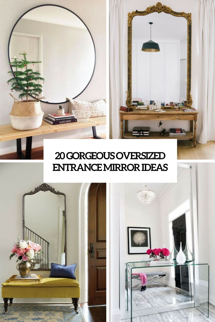 Gorgeous Oversized Entrance Mirror Ideas - Shelterness